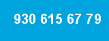 930 615 67 79